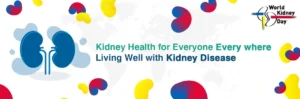 Kidney Health for Everyone Everywhere – Living Well with Kidney Disease